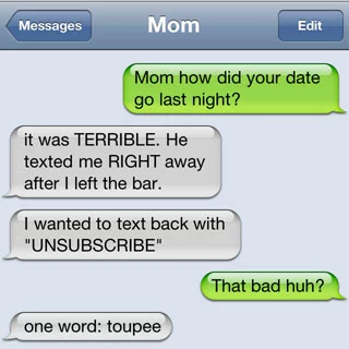 Screenshot of a text conversation with the user's mother. The user is asking their mother how their date went.